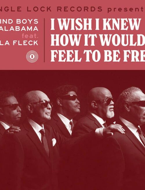 BELA FLECK AND THE BLIND BOYS OF ALABAMA - I WISH I KNEW HOW IT WOULD FEEL TO BE FREE Vinyl Record
