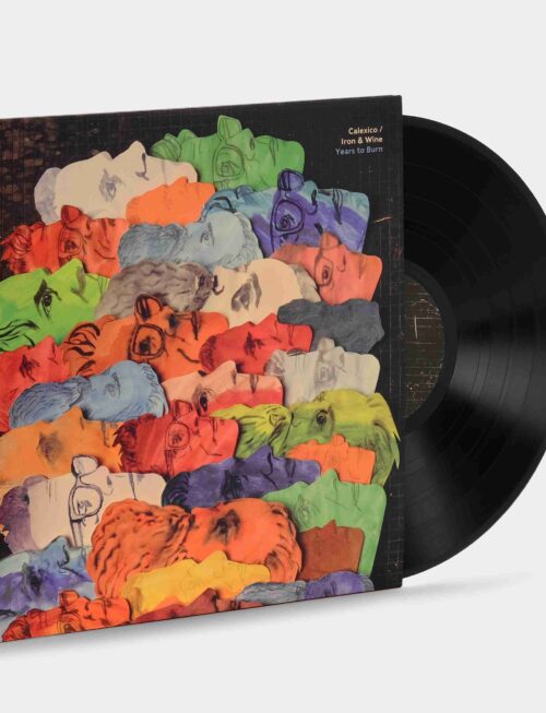 CALEXICO AND IRON & WINE - YEARS TO BURN Vinyl Record