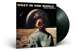 APOLLO JUNCTION - What In The World (Dark Green Vinyl) Vinyl Record
