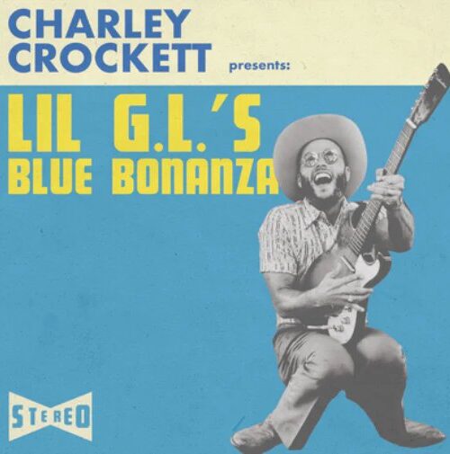 CROCKETTCHARLEY - LIL G.L.S BLUE BONANZA Vinyl Record