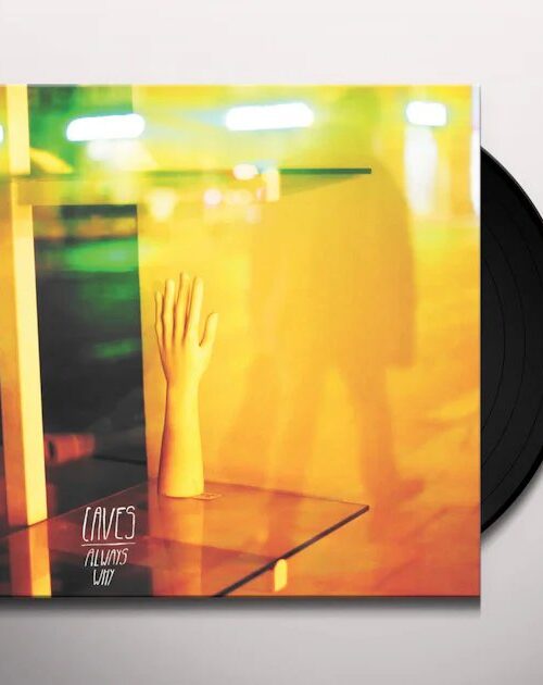 CAVES - Always Why Vinyl Record