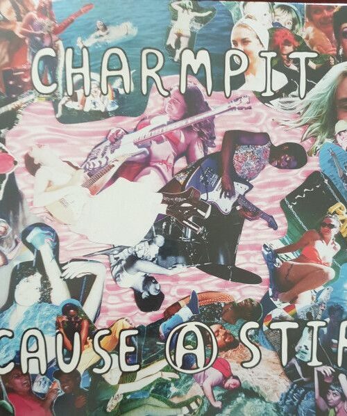 CHARMPIT - CAUSE A STIR Vinyl Record