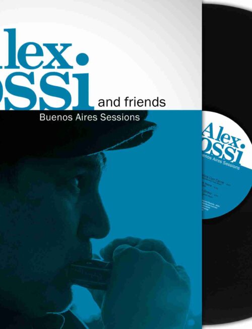 ALEX ROSSI & FRIENDS - Buenos Aires Sessions Vinyl Record