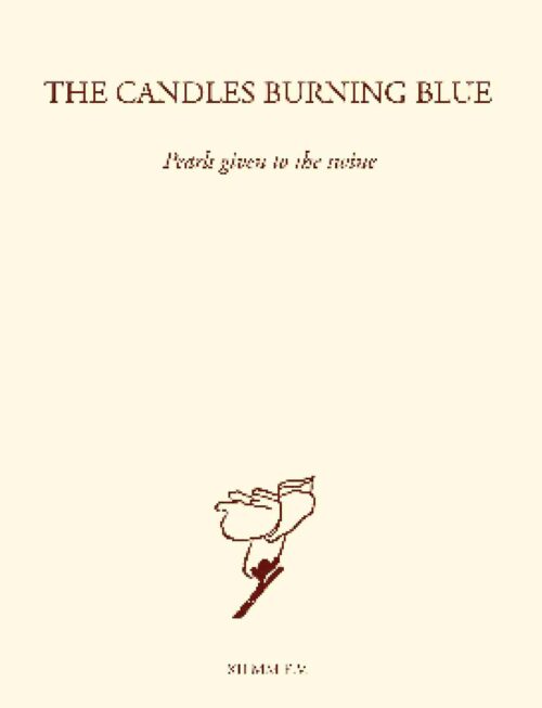 CANDLES BURNING BLUETHE - PEARLS GIVEN TO THE SWINE Vinyl Record