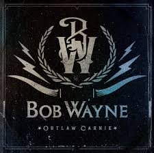 BOB WAYNE - OUTLAW CARNIE Vinyl Record