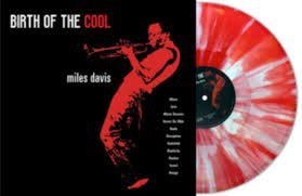 MILES DAVIS - Birth Of The Cool (Red/White Splatter Vinyl) Vinyl Record