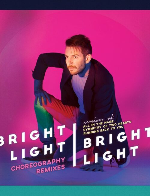 BRIGHT LIGHT BRIGHT LIGHT - CHOREOGRAPHY Vinyl Record