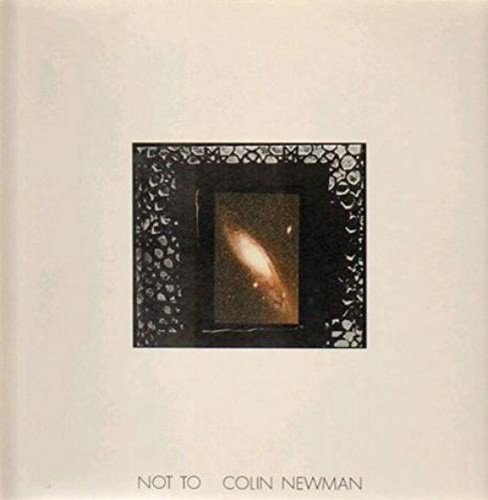 COLIN NEWMAN - NOT TO Vinyl Record