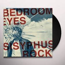 BEDROOM EYES - Sisyphys Rock Vinyl Record