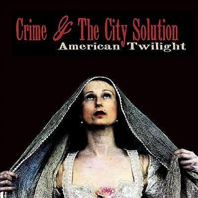 CRIME & THE CITY SOLUTION - AMERICAN TWILIGHT (VINYL + CD) Vinyl Record