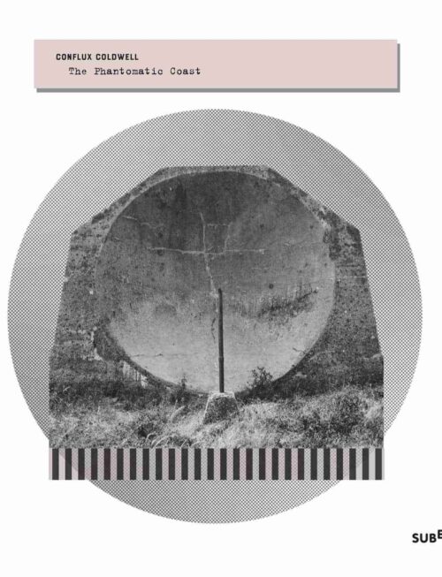 CONFLUX COLDWELL - THE PHANTOMATIC COAST Vinyl Record