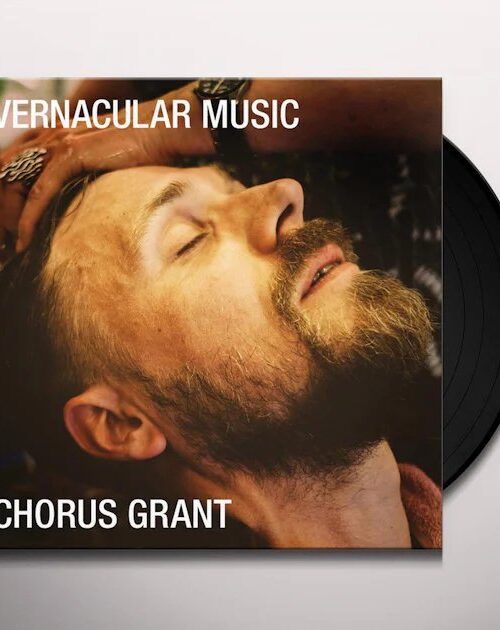 CHORUS GRANT - Vernacular Music Vinyl Record