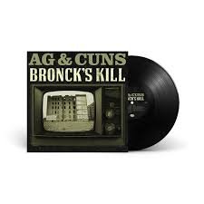 AG & CUNS - BRONCKS KILL Vinyl Record