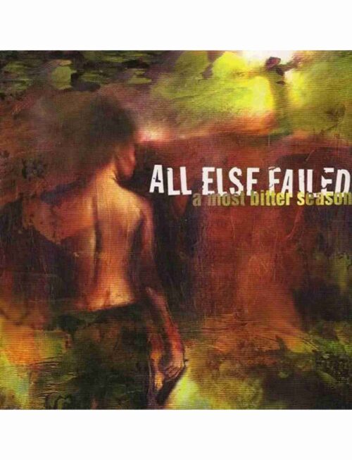 ALL ELSE FAILED - A MOST BITTER SEASON Vinyl Record