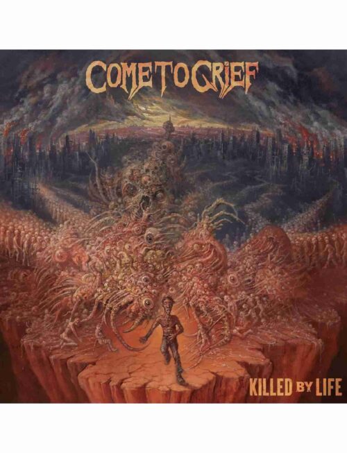 COME TO GRIEF - KILLED BY LIFE Vinyl Record