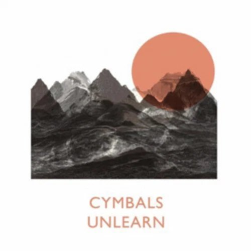 CYMBALS - Unlearn Vinyl Record