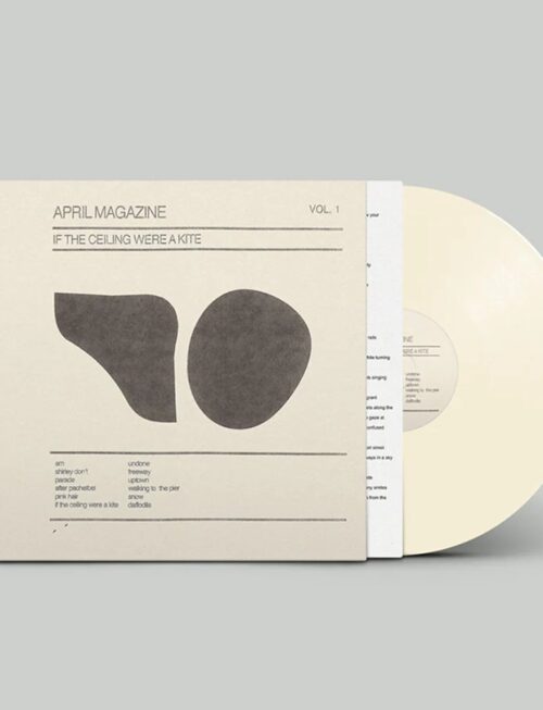 APRIL MAGAZINE - IF THE CEILING WERE A KITE: VOL. 1 Vinyl Record