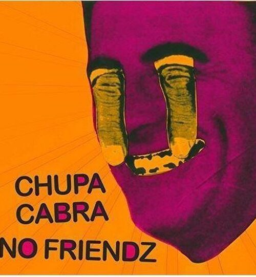CHUPA CABRA / NO FRIENDZ - Split LP Vinyl Record