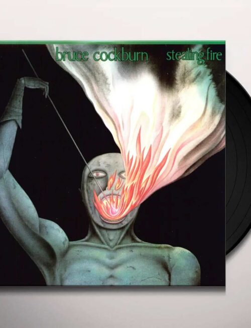 BRUCE COCKBURN - Stealing Fire Vinyl Record