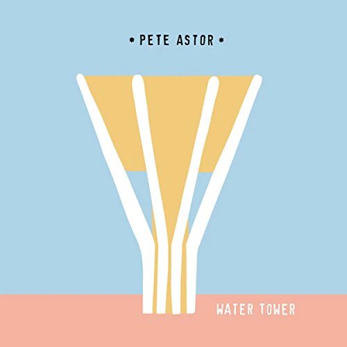 ASTOR PETE - WATER TOWER Vinyl Record