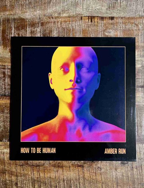 AMBER RUN - HOW TO BE HUMAN Vinyl Record