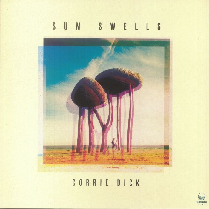 CORRIE DICK - SUN SWELLS Vinyl Record