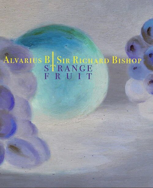 ALVARIUS B. - STRANGE FRUIT Vinyl Record