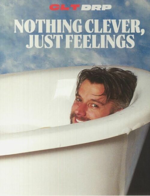 CLT DRP - NOTHING CLEVER, JUST FEELINGS Vinyl Record