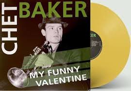 CHET BAKER - MY FUNNY VALENTINE (YELLOW COL Vinyl Record