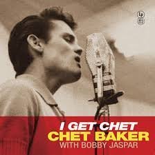 CHET BAKER & BOBBY JASPAR - I GET CHET (SPECIAL EDITION YE Vinyl Record