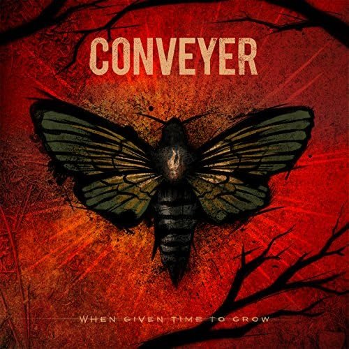 CONVEYER - WHEN GIVEN TIME TO GROW Vinyl Record