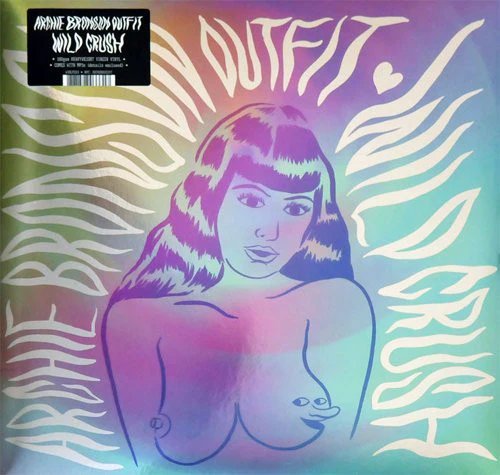 ARCHIE BRONSON OUTFIT - WILD CRUSH Vinyl Record