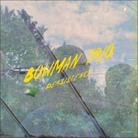 BOWMAN TRIO - Persistence (Sun Yellow Vinyl) Vinyl Record