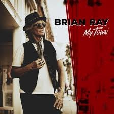 BRIAN RAY - MY TOWN Vinyl Record