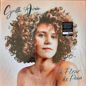 CYRILLE AIMEE - A FLEUR DE PEAU Vinyl Record