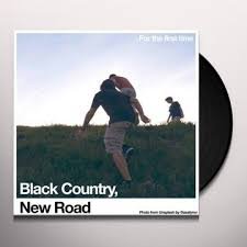 BLACK COUNTRY, NEW ROAD - FOR THE FIRST TIME Vinyl Record