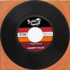 Albert Tales - I Wanna Know Vinyl Record